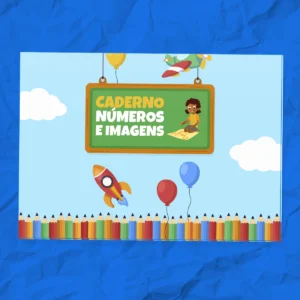 CADERNO NÚMEROS E IMAGENS – Escrita por Extenso e Algarismos