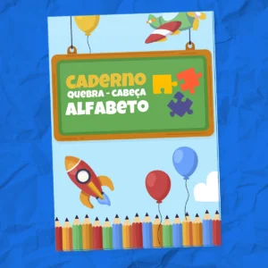 CADERNO QUEBRA-CABEÇA ALFABETO – Sons e Letras para Alfabetização