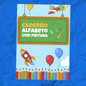 CADERNO ALFABETO COM PINTURA – Coordenação e Reconhecimento de Letras