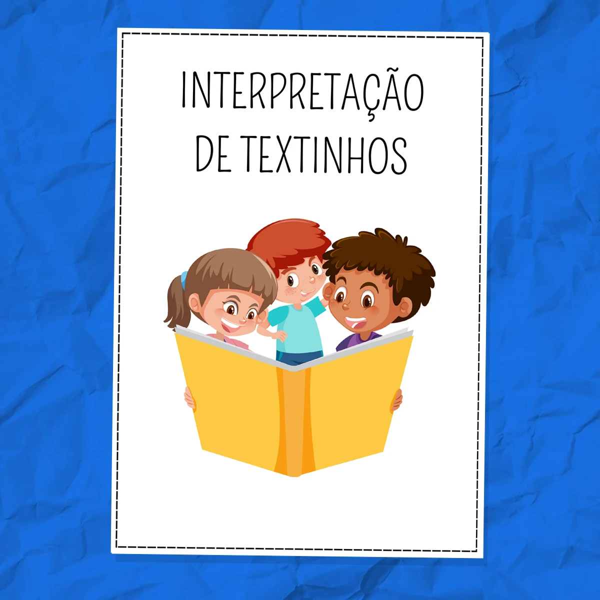INTERPRETAÇÃO DE TEXTINHOS Interpretação de Textinhos