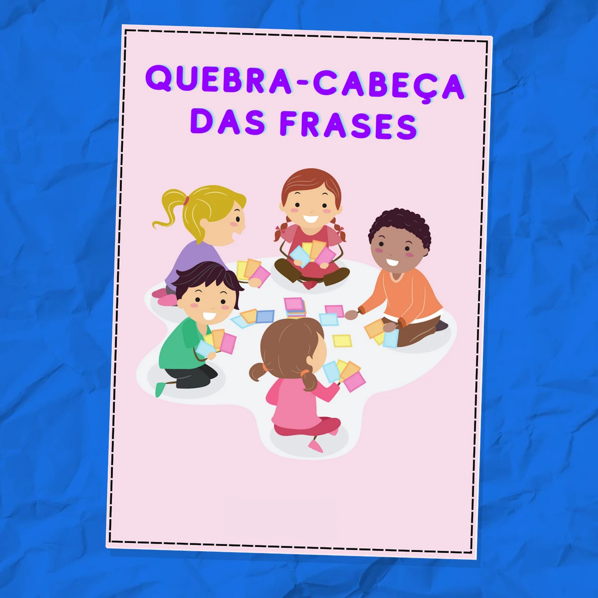 QUEBRA-CABEÇA DAS FRASES.pdf Quebra-Cabeça das Frases